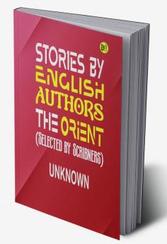 Stories by English Authors on the Orient