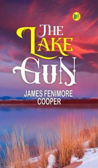 The Lake Gun