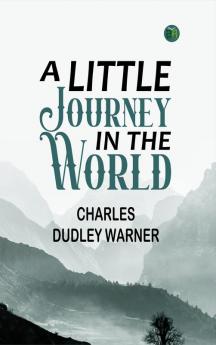 A Little Journey in the World