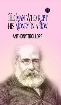 The Man Who Kept His Money in a Box