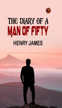 The Diary of a Man of Fifty