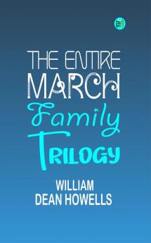 The Entire March Family Trilogy