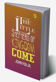 The Little Shepherd Of Kingdom Come