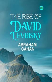 The Rise of David Levinsky