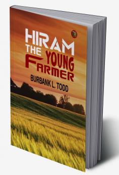 Hiram the Young Farmer