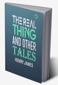 The Real Thing and Other Tales (Henry James Collection)