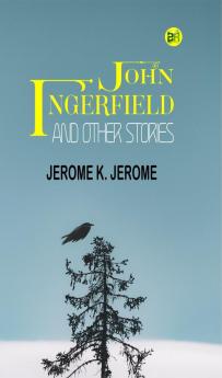 John Ingerfield and Other Stories