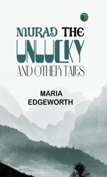 Murad the Unlucky and Other Tales