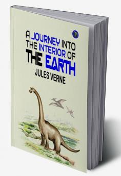 A Journey into the Interior of the Earth