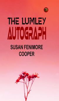 The Lumley Autograph
