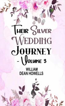 Their Silver Wedding Journey - Volume 3