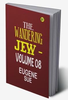 The Wandering Jew|Volume 08