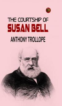 The Courtship of Susan Bell