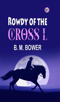 Rowdy of the Cross L