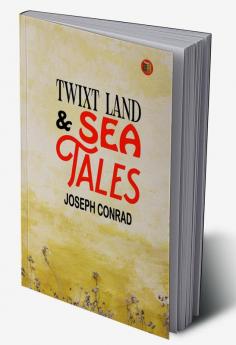 Twixt Land & Sea: Tales