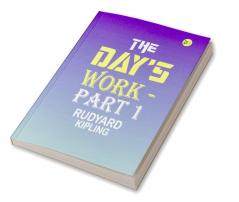 The Day's Work|Part 1