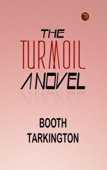 The Turmoil: A Novel