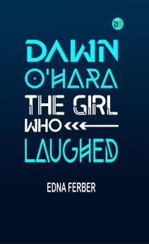 Dawn O'Hara: The Girl Who Laughed