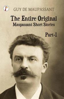 Entire Original Maupassant Part-I