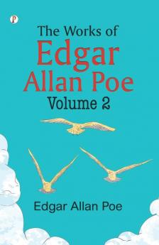 Works of Edgar Allan Poe - Volume II