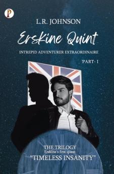ERSKINE QUINT Intrepid Adventurer Extraordinaire