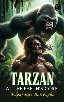 Tarzan At The Earth’s Core