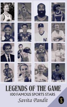 Legends Of The Game 100 Famous Sports Stars