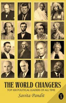 The World Changers Top 100 Political Leaders Of All Time