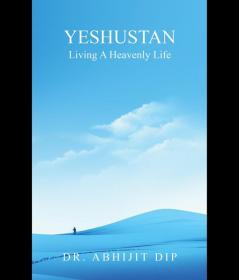 Yeshustan Living A Heavenly Life