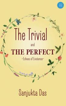 The Trivial And The Perfect