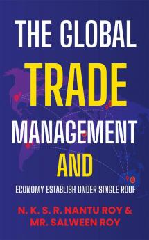 The  Global Trade Management  and Economy Establish Under Single Roof
