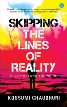 Skipping the Lines of Reality