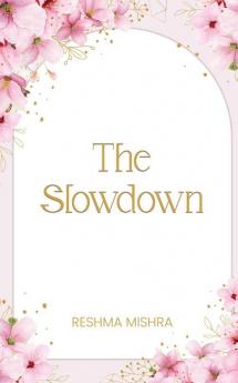 The Slowdown