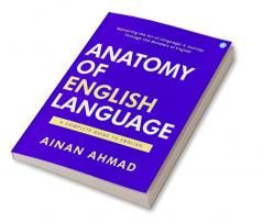 Anatomy of English Language