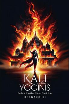 KALI & HER YOGINIS