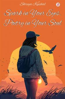 Spark in Your Eyes Poetry in Your Soul