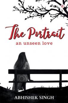 The Portrait an unseen love