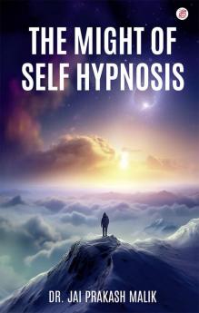 The Might of Self Hypnosis