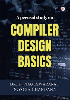 A Perusal Study On Compiler Design Basics
