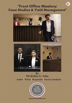 Front Office Mastery: Case Studies and Yield Management