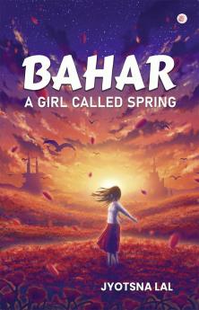 Bahar. A Girl Calld Spring