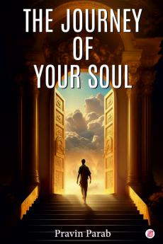 The Journey Of Your Soul