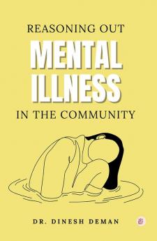Reasoning Out Mental Illness In The Community
