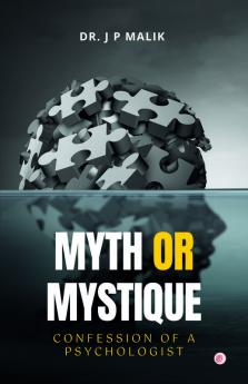 Myth or Mystique - Confession of a Psychologist