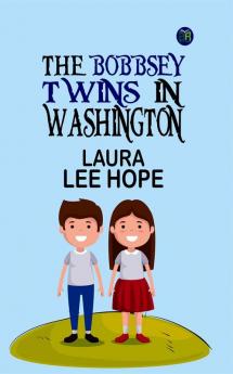 The Bobbsey Twins in Washington