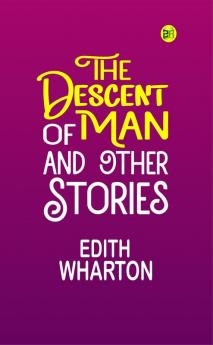 The Descent of Man and Other Stories