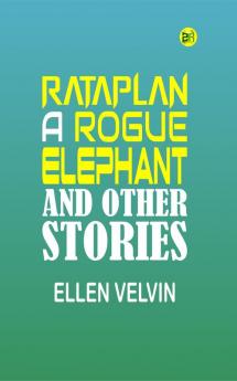 Rataplan a Rogue Elephant; and Other Stories