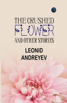 The Crushed Flower and Other Stories