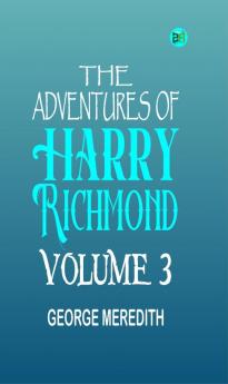The Adventures of Harry Richmond  Volume 3