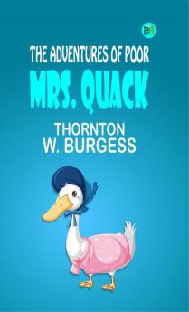 The Adventures of Poor Mrs. Quack